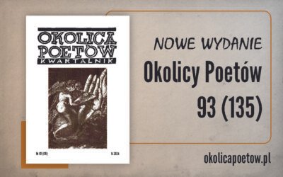 Nowy numer Okolicy Poetów 93 (135) jest gotowy!